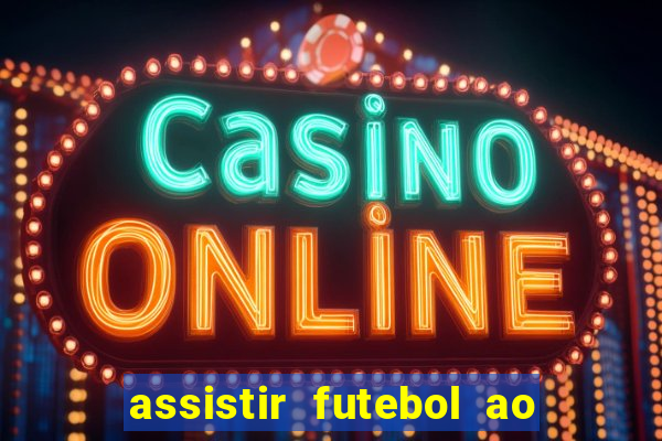 assistir futebol ao vivo futemax real madrid